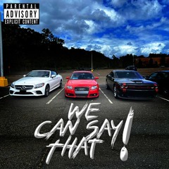 WE CAN SAY THAT! - angeloisname (feat. BOSS & PATRON)