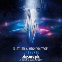 D-sturb & High Voltage - Universe (A-TONY & EL NINO EDIT)
