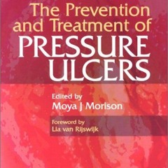Read [PDF EBOOK EPUB KINDLE] The Prevention and treatment of Pressure Ulcers by  Moya Morison BA  BS