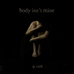 body isn't mine