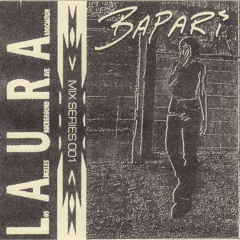 Bapari - L.A.U.R.A. Mix Series 001