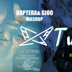 Third Party & Romeo Blanco vs. Irama - Paradise vs. Tu No (DOPTERA & Gioo MASHUP)