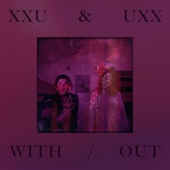 XXU & UXX - Richard Haig Remix