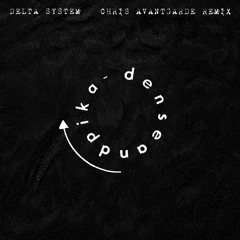 Premiere: Dense & Pika - Delta System (Chris Avantgarde Remix) [Kneaded Pains]