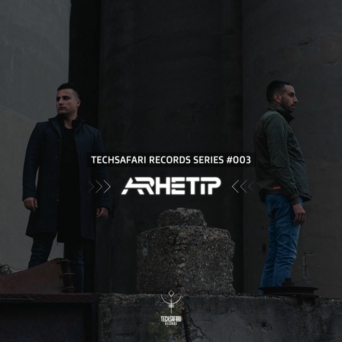 ARHETIP - Techsafari records series #003
