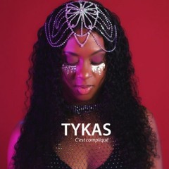 Tykas C'est Compliqué Version Maicky