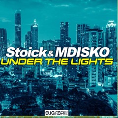 Stoick & MDISKO - Under The Lights (Original Mix)