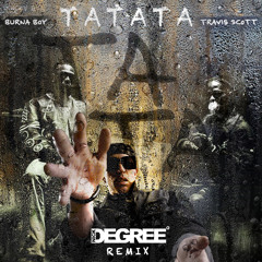 Burna Boy feat. Travis Scott - TATATA (NICK DEGREE˚ REMIX)