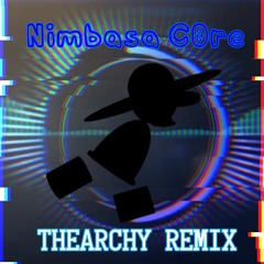 Nimbasa C0re - THEARCHY REMIX [Slowed and Reverb]