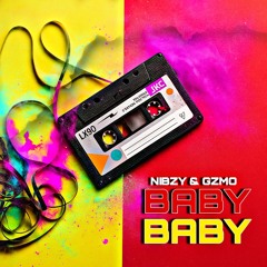 Nibzy & GZMO -Baby Baby