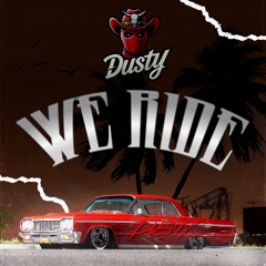 DUSTY - WE RIDE (FREE)