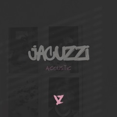 Jacuzzi (Acoustic) [feat. TheNightAftr]