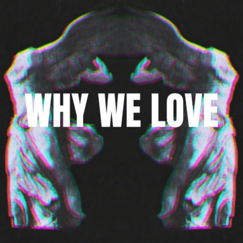 WHY WE LOVE