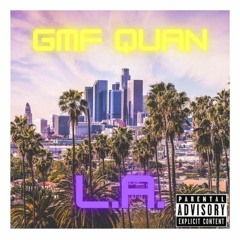 GMF QUAN -L.A.