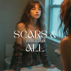 Scars & All