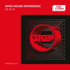 TRIP Radio 018 - Afro House Experience 03 10 21