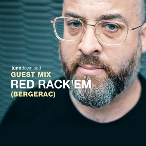 Juno Download Guest Mix - Red Rack'em (Bergerac)