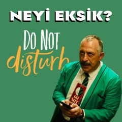 Do Not Disturb İnceleme - Neyi Eksik? | Podcast