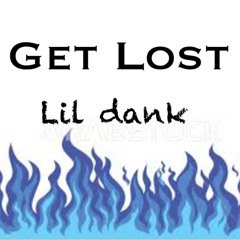 Get losr by Lil dank