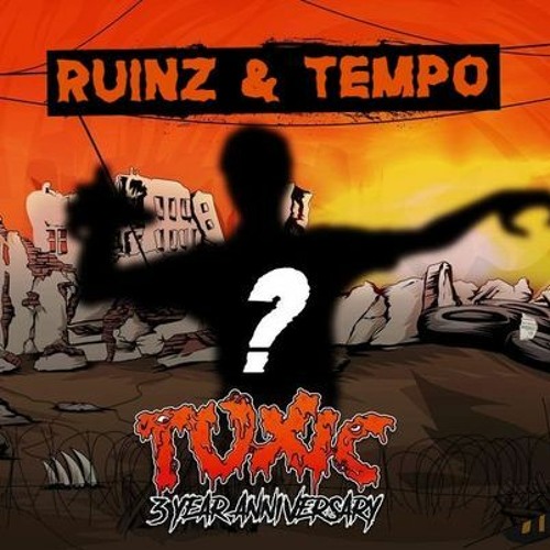 *WINNING ENTRY(1ST PLACE)* TOXIC 3 YEAR - RUINZ B2B TEMPO DJ CONTEST