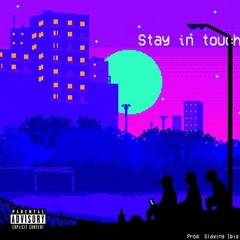 @lilvinny - stay in touch ft. cale (prod. slaying ibis)