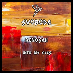 Benosah - Into My Eyes (Original Mix)