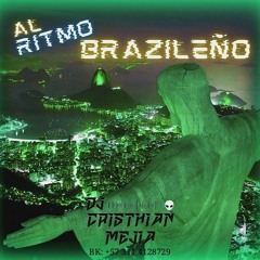 AL RITMO BRAZILEÑO ( CRISTHIAN MEJIA DJ ) 🇧🇷 ❕