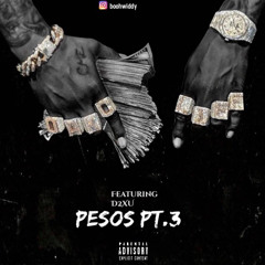 Pesos pt.3 ft.D2XU