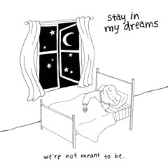 stay in my dreams