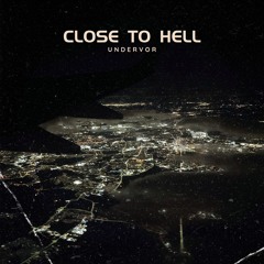 Close To Hell