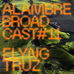 Alambre Broadcast #11 ✸ ELYNGTRUZ