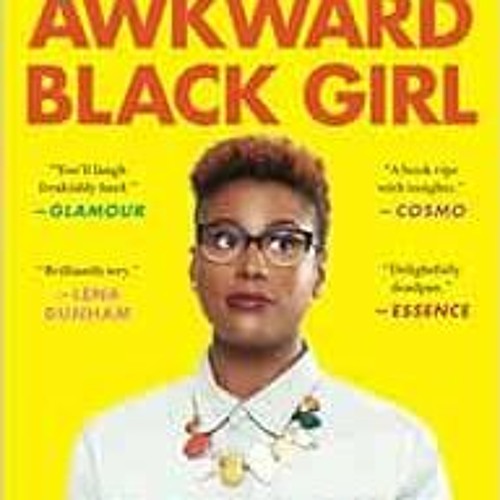 Get EBOOK EPUB KINDLE PDF The Misadventures of Awkward Black Girl by Issa Rae 📧