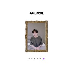 Never Not cover by Jungkook
