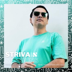 Striva Sessions #033, Isaac Tierra Studio Mix