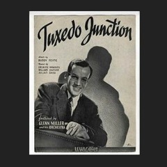 Glenn Miller - Tuxedo Junction
