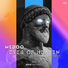 Eyes Of Heaven EP 33 "Medoo" Ario Session 078