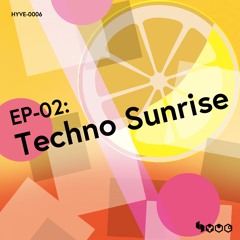 EP-02: Techno Sunrise XFD Demo