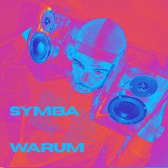 Symba - Warum