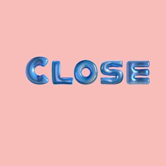 Close