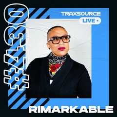 Traxsource LIVE! #430 with Rimarkable