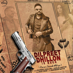 Dilpreet Dhillon Is Back (Karara Jawab)