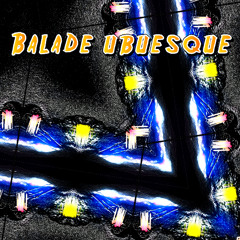 Balade ubuesque