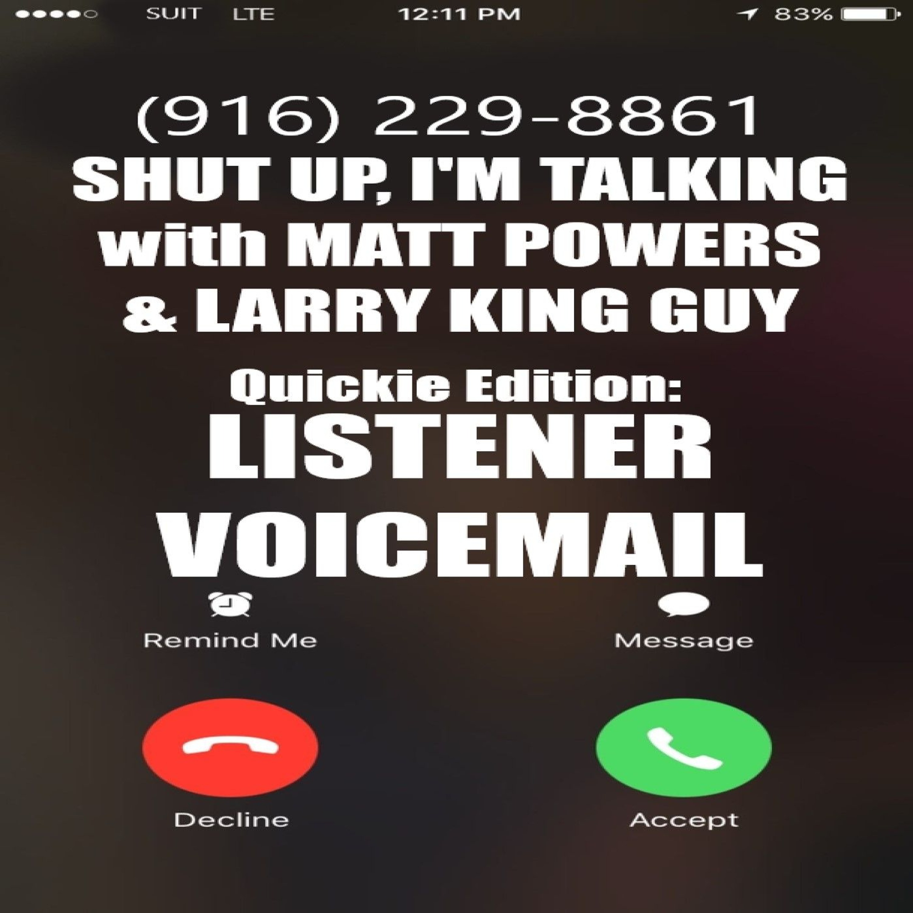 Shut Up, I’m Talking – Quickie Edition –Listener Voicemail episode artwork