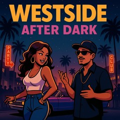 Westside After Dark