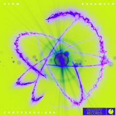 Carame1o - Atom | CNDYRCRDS · 006