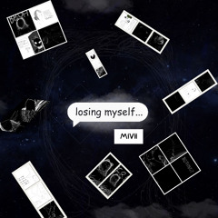 losing myself...