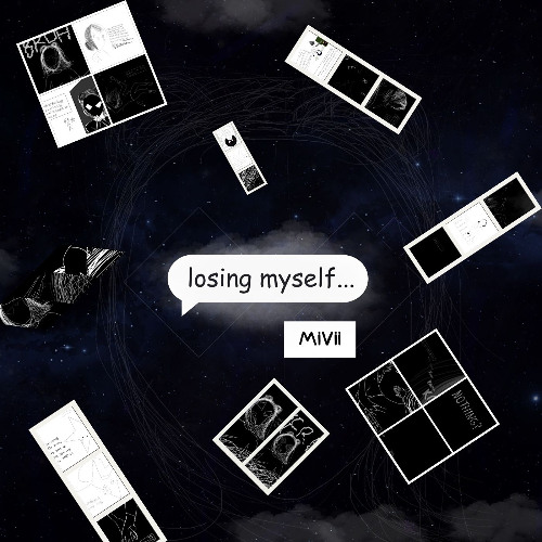 losing myself...