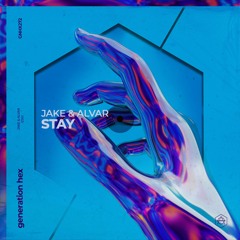 Stay [Generation HEX]