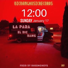 LA PARA - EL BIC BANG (PROD BY DUKE$MUSIC)