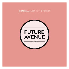 FA669 | Charesian - Lost in the Forest [Future Avenue]